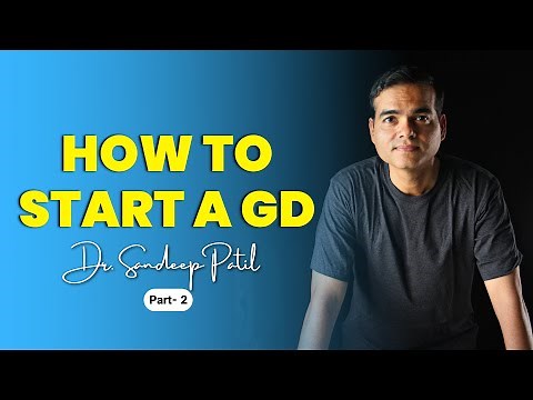 How to start a GD | Part 2-Campus Placement Series | by Dr. Sandeep Patil.