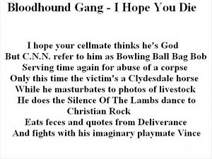"Bloodhound Gang - I hope you die" with lyrics