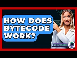 How Does Bytecode Work? - Next LVL Programming