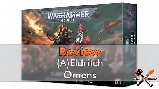 Warhammer 40,000: Eldritch Omens Review - FauxHammer