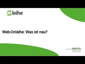 Onleihe 2.0 - Web-Onleihe: Was ist neu?