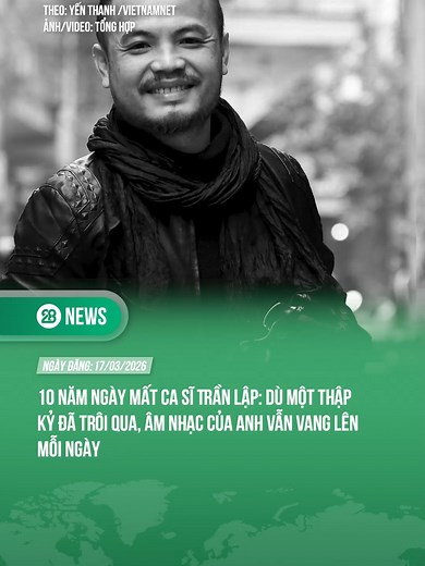 10 năm ngày mất ca sĩ Trần Lập: Âm nhạc vang vọng