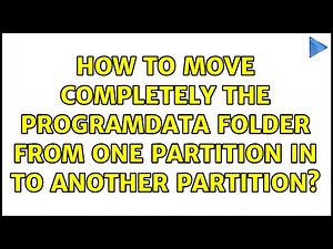 How to move completely the ProgramData folder from one partition in to another partition?
