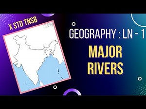 Class 10 -Geography Map - Lesson 1 -Major Rivers