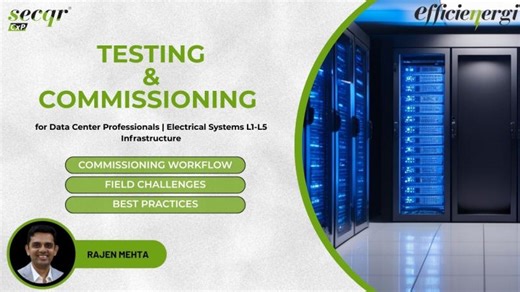 Testing Commissioning Training for Data Center Professionals | L1-L5 Infrastructure | Rajen Mehta | Rajen Mehta