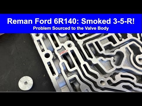 Ford 6R140 Direct Clutch (3-5-R) Failure in 300 miles - Valve Body