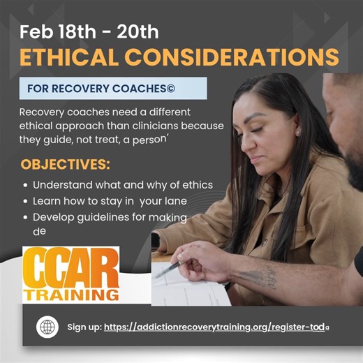 📣 Upcoming Online Ethics Training for Recovery Coaches — Register Now! Ethics trainings are not all created equal — especially in peer recovery work. Recovery coaches walk alongside people in their recovery journeys, which requires a strong and thoughtful ethical foundation. This training is designed specifically for the peer role. Join this 16-hour Online Ethics Training hosted by Center for Addiction Recovery Training 🗓 February 18–20 💻 Live Online Training ✅ Strengthen ethical decision-mak