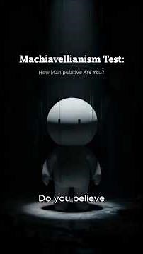 Machiavellianism Test: How Manipulative Are You?