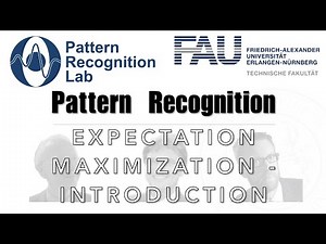Pattern Recognition [PR] Episode 29 - Expectation Maximization - Introduction