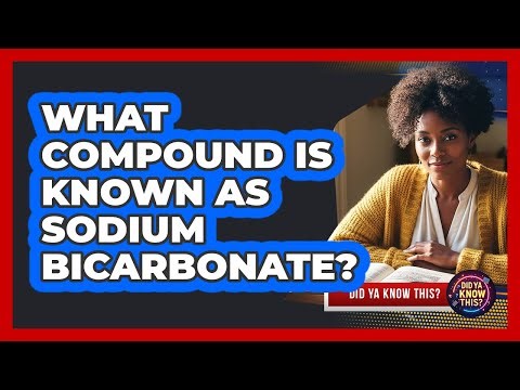 What Compound Is Known As Sodium Bicarbonate?