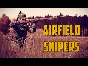 AIRFIELD SNIPERS (DayZ Standalone)