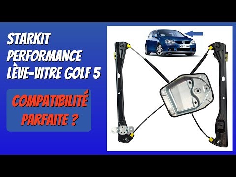 AVIS (2026) : STARKIT PERFORMANCE Lève-vitre Golf 5. DÉTAILS