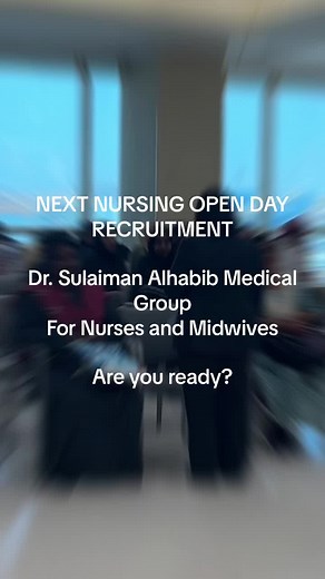 Nursing Open Day Recruitment at Dr. Sulaiman Alhabib