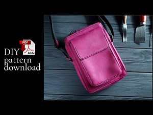 Making a leather crossbody bag | PDF pattern | DIY leather phone bag | Tutorial | Template