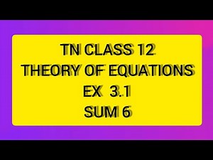 TN CLASS 12 MATHS THEORY OF EQUATIONS EX 3.1 SUM 6