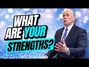 WHAT ARE YOUR STRENGTHS? (The BEST ANSWER to this Tough Interview Question!)