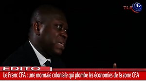 191K views · 4.3K reactions | LE FRANC CFA : UNE MONNAIE COLONIALE QUI PLOMBE LES ECONOMIES DE LA ZONE CFA. | TLR-Tv | Facebook