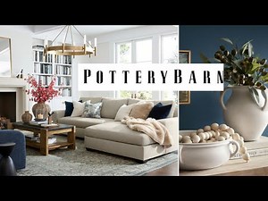 POTTERY BARN 2023 SPRING DECOR & FURNITURE