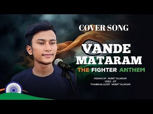Vande Mataram (The Fighter Anthem) : Sujalam Sufalam | Mumit Talukdar | Kxj Music | Hindi Song