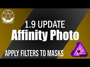 Affinity Photo 1.9 Update Applying filters to masks