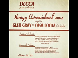 Washboard Blues - Glen Gray And The Casa Loma Orchestra - Hoagy Carmichael - 1939