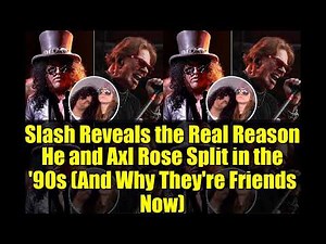 Slash Reveals the Real Reason He and Axl Rose Split in the '90s (And Why They're Friends Now)