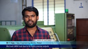 Voice of Customer Mr. V. Ajay / Ajay Engineering Works, Hosur | LMW Machine Tool Division