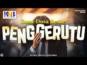 Dosa-Dosa Besar #185 : Penggerutu - Khalid Basalamah