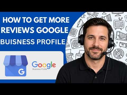 How to Get More Reviews on Google Business Profile (2026)