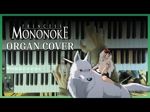 Princess Mononoke on a Pipe Organ! (Ghibli Music Cover)