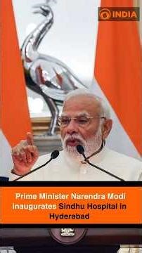 Prime Minister Narendra Modi inaugurates Sindhu Hospital in Hyderabad.