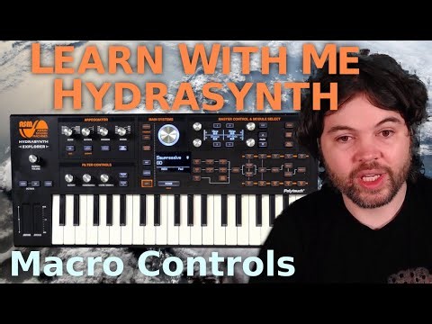 Learn With Me - Hydrasynth: Ep17 - Macro Controls