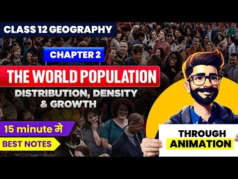 Ch 2 Animated🚀Summary | Geography Class 12 | The World Population #humanitieslover #cbse