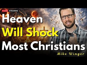 Heaven Isn’t What You Think: What Will We Do Forever? (Biblical Answer) | Mike Winger