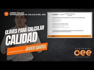 OEE paso a paso: Claves para calcular la Calidad