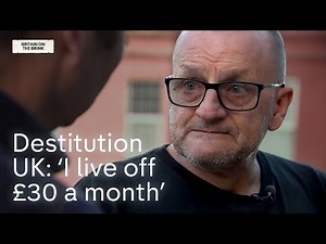 ‘I live off £30 a month’: millions in UK experience destitution