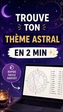 Trouve ton thème astral en 2 minutes ✨