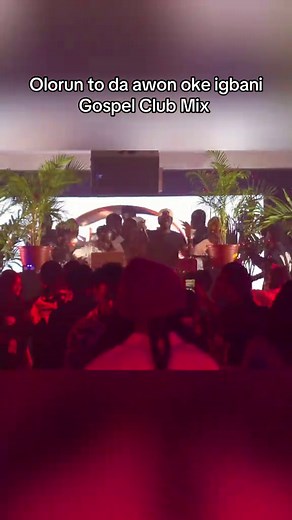 Gospel Club Mix: Olorun to Da Awon Oke Igbani Gospel DJ Mix