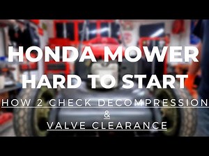 Honda Mower Hard To Start Decompression & Valve Clearance Service