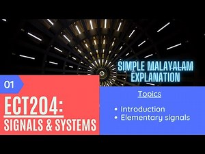 Signals & System Lect 1 | Introduction | Elementry signals | Simple malayalam explanation