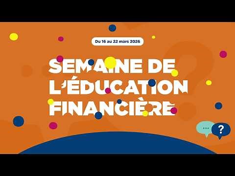 Semaine de l’Éducation Financière 2026 – L’argent, osons en parler !