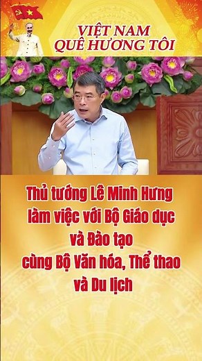 Thủ tướng Lê Minh Hưng làm việc với Bộ Giáo dục và Đào tạo cùng, Bộ Văn hóa, Thể thao và Du lịch