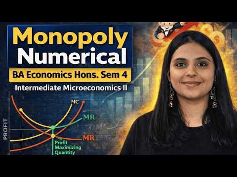 Monopoly Numerical | Intermediate Microeconomics 2 | Sem 4 BA Eco(H) |