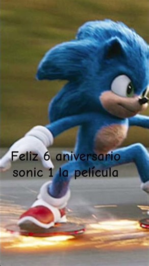 feliz 6 aniversario sonic 1 la película