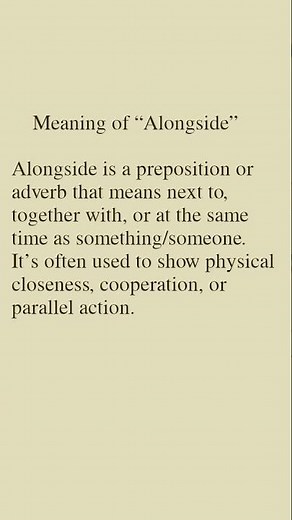 Meaning of “Alongside”