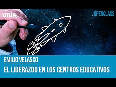 El liderazgo en los Centros Educativos | UNIR OPENCLASS