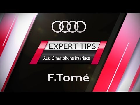 Audi Expert Tips - Tutorial Audi Smartphone Interface