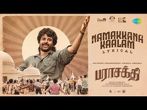 Namakkana Kaalam - Lyrical | Parasakthi | Sivakarthikeyan | Sudha Kongara | G.V. Prakash