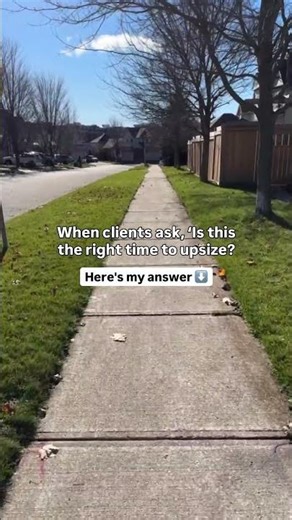 When clients ask, ‘Is this the right time to upsize? Here's my answer ⬇️