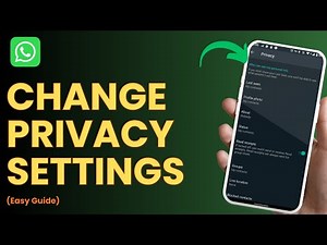 How to Change WhatsApp Privacy Settings